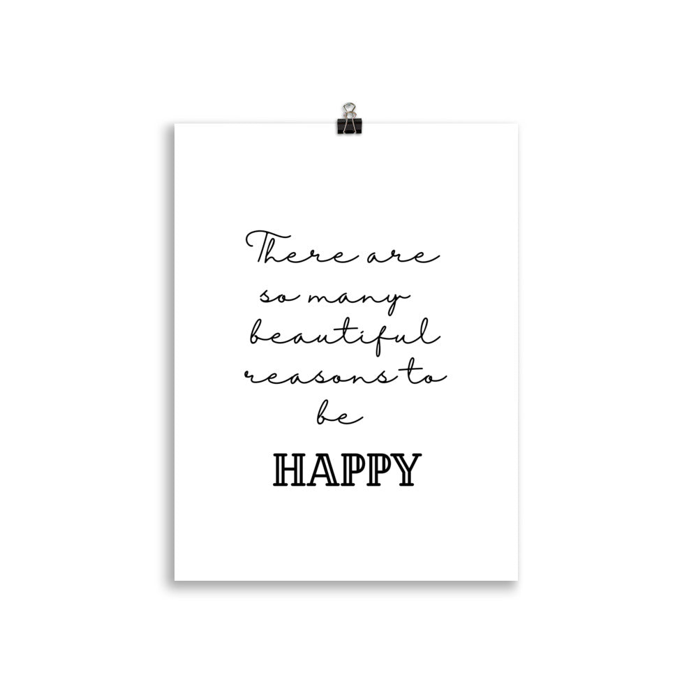 Posterdruck: There are so many beautiful reasons to be happy