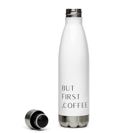 Edelstahl Trinkflasche: But first... coffee